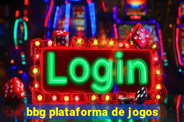 bbg plataforma de jogos